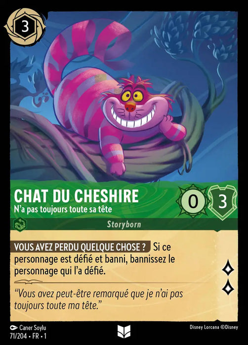 Chat du Cheshire - N'a pas toujours toute sa tête (71/204) - Inhabituelle