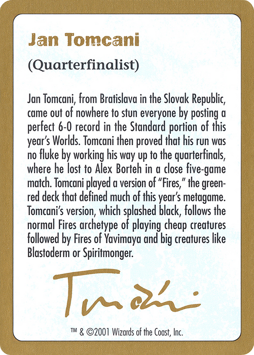 Jan Tomcani Bio (WCD-JT0A) - common