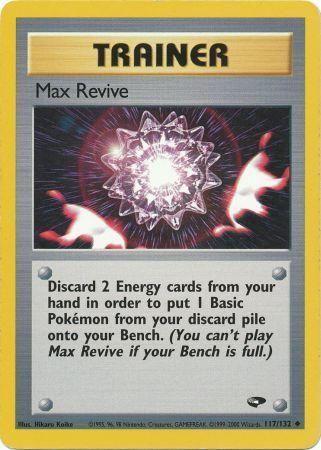 Max Revive (117/132) - GC  - Uncommon - Unlimited