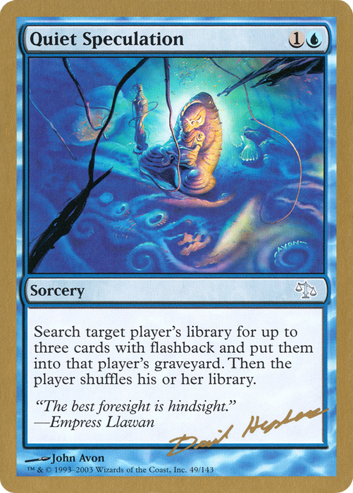 Quiet Speculation (WCD-DH49) - uncommon