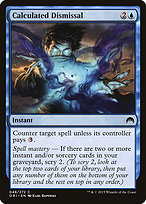 Calculated Dismissal (ORI-048) - common - Foil