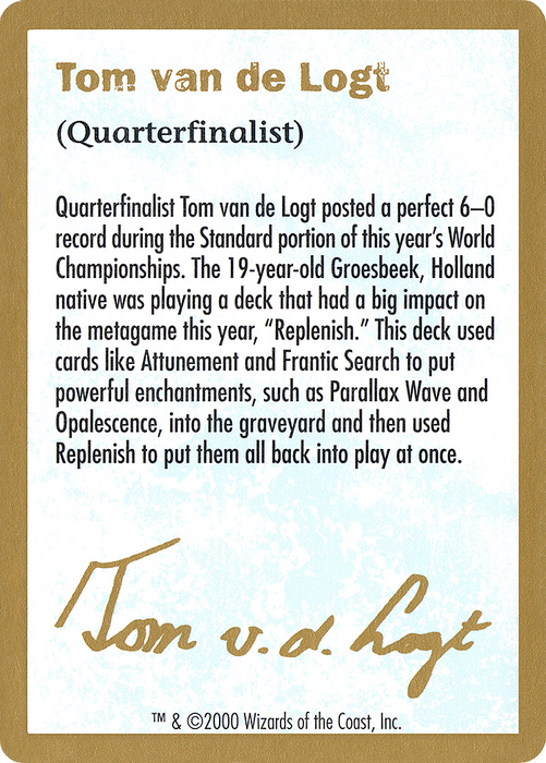 Tom van de Logt Bio (2000) (WCD-TVDL0A) - common