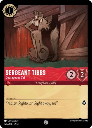 Sergeant Tibbs - Courageous Cat (124/204) - Common