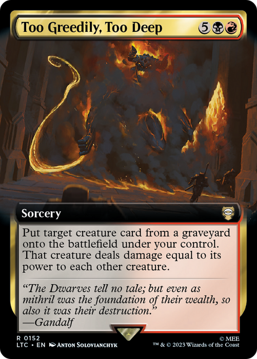 Too Greedily, Too Deep (LTC-152) - rare: (Extended Art)