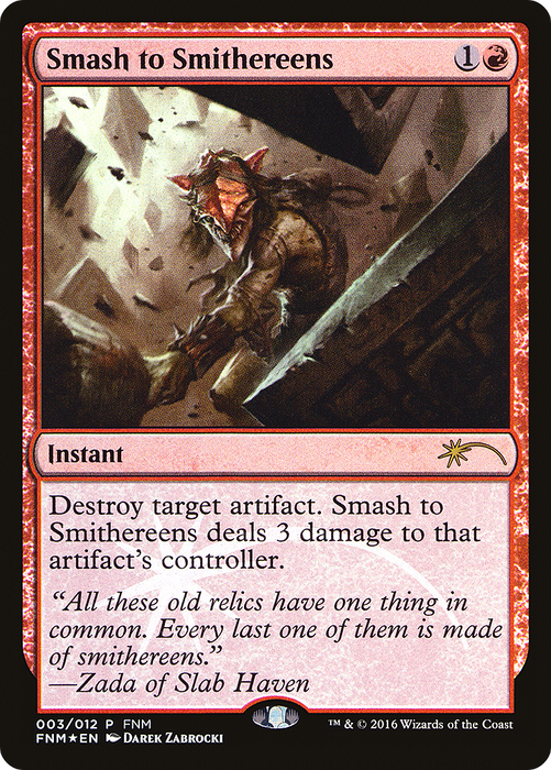 Smash to Smithereens (FNM-003) - rare - Foil