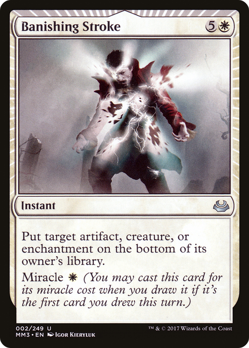 Banishing Stroke (MM3-002) - uncommon: (miracle)