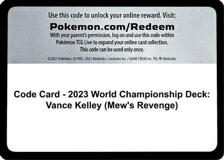 Code Card - 2023 World Championship Deck: Vance Kelley (Mew's Revenge) () - WCD  - Code Card