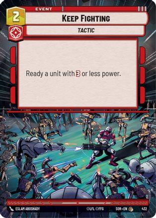 Keep Fighting (Hyperspace) (432) - SOR - Common - Foil