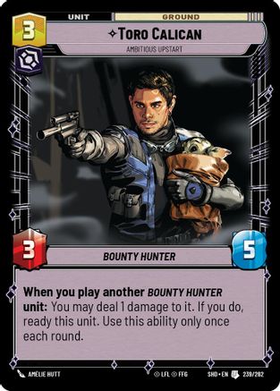 Toro Calican - Ambitious Upstart (239/262) - SOTG - Uncommon