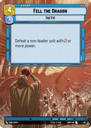 Fell the Dragon (Hyperspace) (351) - SOTG - Uncommon