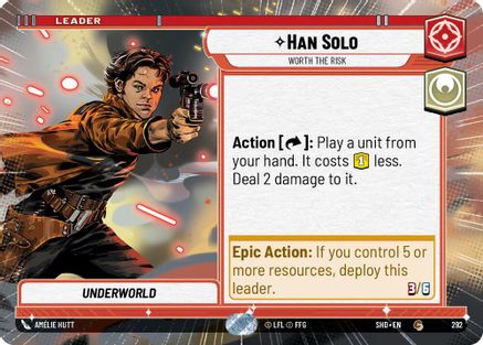 Han Solo - Worth the Risk (Hyperspace) (292) - SOTG - Common