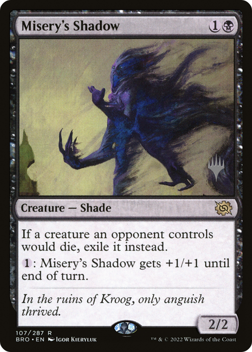 Misery's Shadow (PPBRO-107P) - rare - Foil