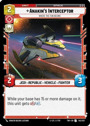 Anakin's Interceptor - Where the Fun Begins (142/257) - TOTR - Uncommon