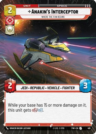 Anakin's Interceptor - Where the Fun Begins (Hyperspace) (410) - TOTR - Uncommon - Foil