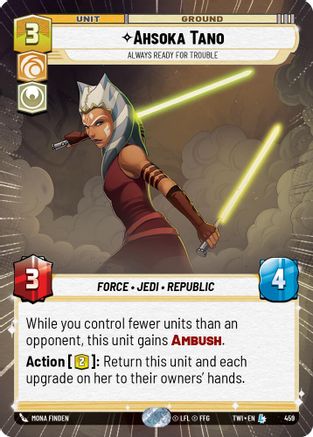 Ahsoka Tano - Always Ready For Trouble (Hyperspace) (459) - TOTR - Legendary - Foil