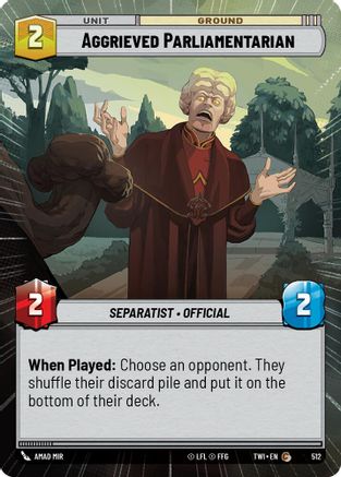 Aggrieved Parliamentarian (Hyperspace) (512) - TOTR - Common - Foil