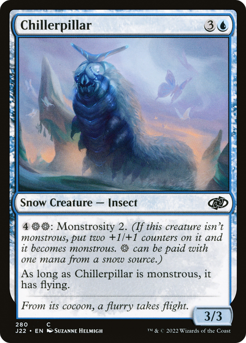 Chillerpillar (J22-280) - common: (snow)