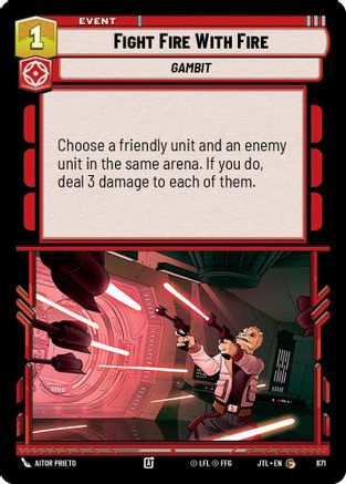 Fight Fire With Fire (Foil) (671) - JTL - Common - Foil