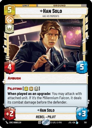 Han Solo - Has His Moments (Foil) (701) - JTL - Legendary - Foil