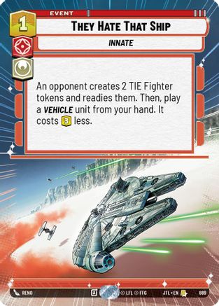 They Hate That Ship (Hyperspace Foil) (889) - JTL - Rare - Foil