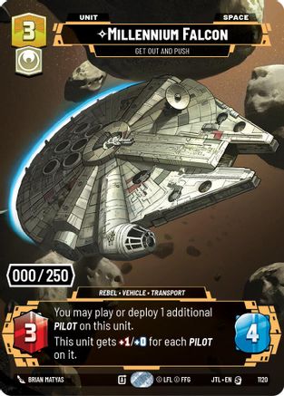 Millennium Falcon - Get Out And Push (Serialized) (1120) - JTL - Special - Foil