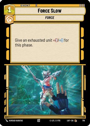 Force Slow (Foil) (719) - LOTF - Common - Foil