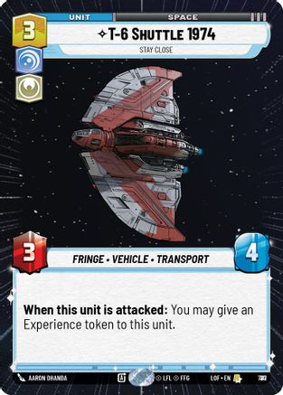 T-6 Shuttle 1974 - Stay Close (Hyperspace Foil) (787) - LOTF - Rare - Foil