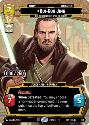 Qui-Gon Jinn - The Negotiations Will Be Short (Serialized) (1143) - LOTF - Legendary - Foil