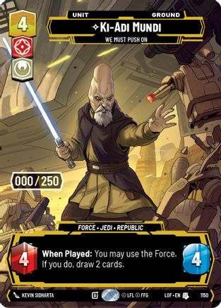 Ki-Adi-Mundi - We Must Push On (Serialized) (1150) - LOTF - Uncommon - Foil