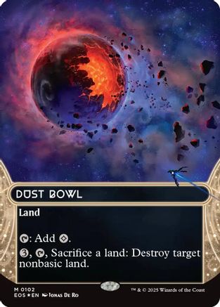 Dust Bowl (0102) (Borderless) (Galaxy Foil) (EOS-102) - mythic - Foil