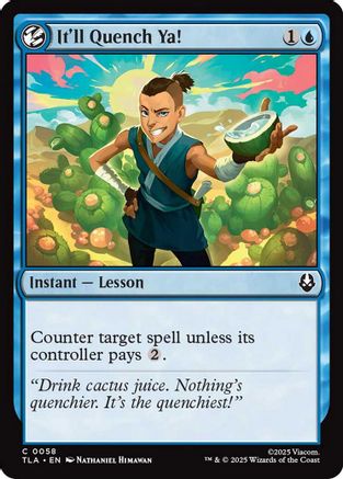 It'll Quench Ya! (TLA-058) - common - Foil