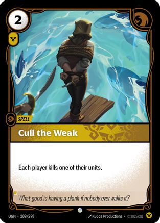 Cull the Weak (209/298) - OGN - Common - Foil