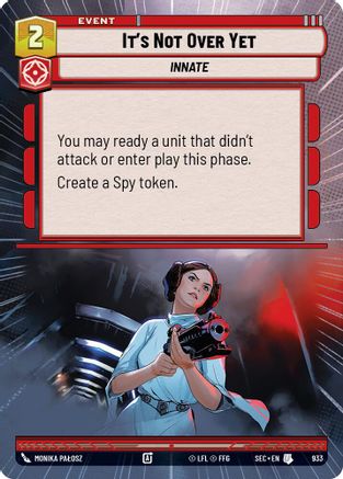 It's Not Over Yet (Hyperspace Foil) (933) - SOP - Uncommon - Foil