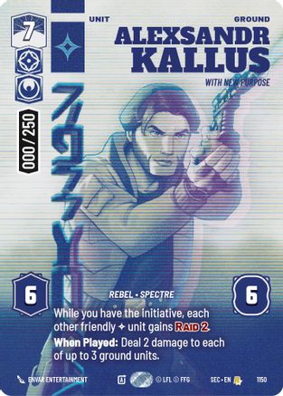 Alexsandr Kallus - With New Purpose (Serialized) (1150) - SOP - Rare - Foil