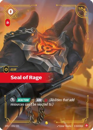 Seal of Rage (Overnumbered) (222/221) - SPF - Showcase - Foil