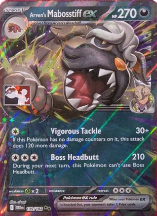Arven's Mabosstiff ex (139/182) - PPSC  - Double Rare - Holofoil