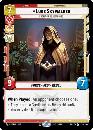 Luke Skywalker - Profit or Be Destroyed (80/264) - ALT - Legendary