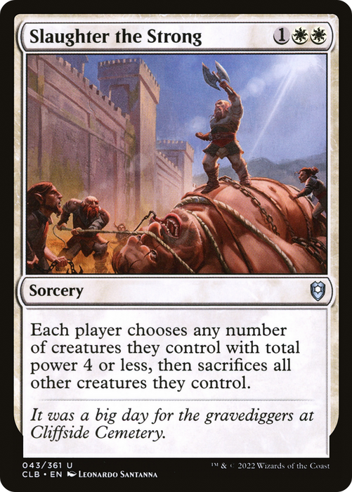 Slaughter the Strong (CLB-043) - uncommon - Foil