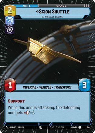 Scion Shuttle - At Morgan's Bidding (Hyperspace) (310) - AOTE - Uncommon