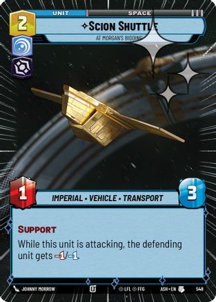 Scion Shuttle - At Morgan's Bidding (Hyperspace Foil) (548) - AOTE - Uncommon - Foil