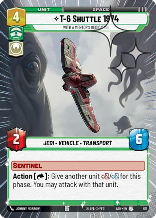 T-6 Shuttle 1974 - With a Mentor's Dedication (Hyperspace Foil) (611) - AOTE - Uncommon - Foil