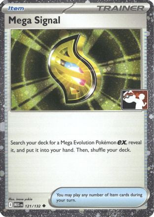 Mega Signal (121/132) - PPSC  - Uncommon - Holofoil