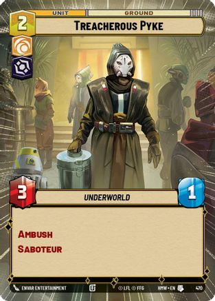 Treacherous Pyke (Hyperspace) (470) - H - Uncommon