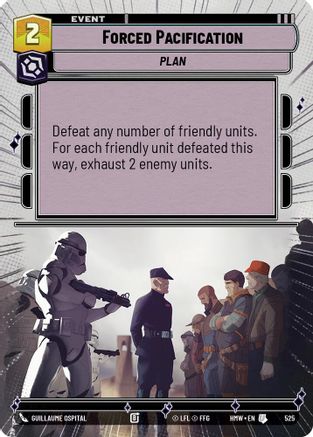 Forced Pacification (Hyperspace) (525) - H - Uncommon
