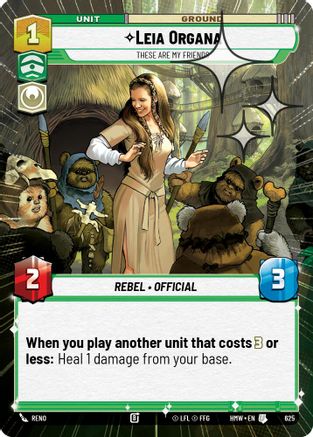 Leia Organa - These Are My Friends (Hyperspace Foil) (625) - H - Uncommon - Foil