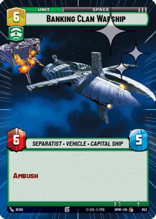 Banking Clan Warship (Hyperspace Foil) (653) - H - Common - Foil