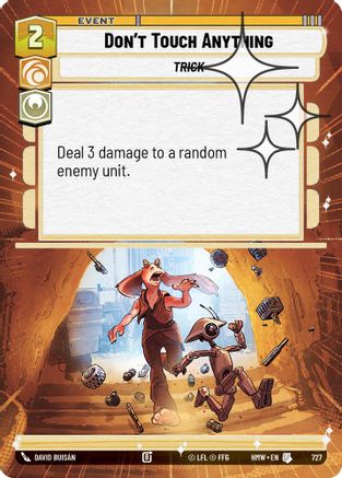 Don't Touch Anything (Hyperspace Foil) (727) - H - Uncommon - Foil