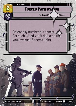 Forced Pacification (Hyperspace Foil) (763) - H - Uncommon - Foil