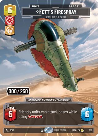 Fett's Firespray - Settling the Score (Serialized) (939) - H - Rare - Foil