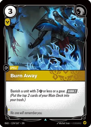 Burn Away (124/167) - RAD - Uncommon - Foil